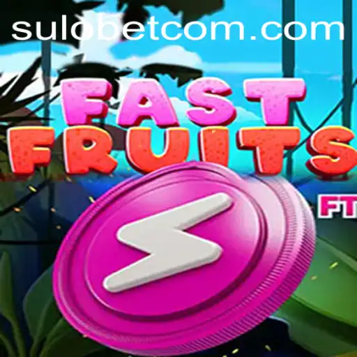 Discover the Vibrant World of FastFruits and the Role of Sulobet PH